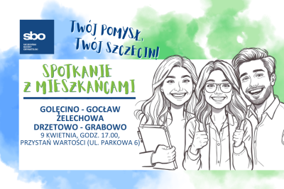 Grafika z terminem spotkania z mieszkańcami dla obszaru Golęcino-Gocław, Żelechowa, Drzetowo-Grabowo: 09.04.2026 godz. 17:00 Przystań Wartości (ul. Parkowa 6)