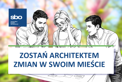 Grafika z napisem: Zostań architektem zmian w swoim mieście