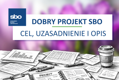 Grafika: dobry projekt SBO &ndash; cel, uzasadnienie i opis